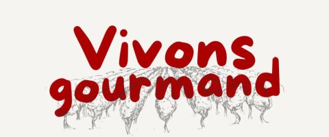 Vivons gourmand